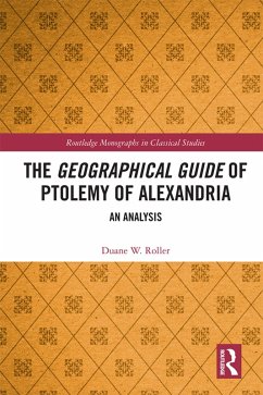 The Geographical Guide of Ptolemy of Alexandria (eBook, ePUB) - Roller, Duane W.