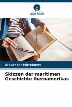 Cover Skizzen der maritimen Geschichte Iberoamerikas