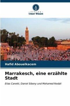 Marrakesch, eine erzählte Stadt - Abouelkacem, Hafid