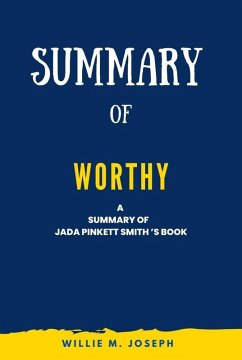 Summary of Worthy By Jada Pinkett Smith (eBook, ePUB) - Joseph, Willie M.