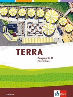 TERRA Geographie 10. Schulbuch Klasse 10. Ausgabe Sachsen Oberschule