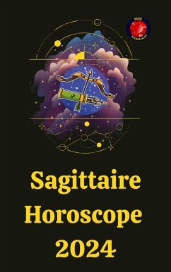 Sagittaire Horoscope 2024 (eBook, ePUB) - Rubi, Angeline A.
