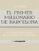 El primer millonario de Barcelona. Y otras historias de la Barcino romana (eBook, ePUB)