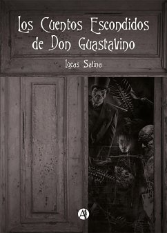 Los Cuentos Escondidos de Don Guastavino (eBook, ePUB) - Salina, Lucas
