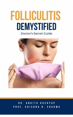 Cover Folliculitis Demystified: Doctor's Secret Guide (eBook, ePUB)