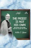 The Priest Is Not His Own. Becoming the Father God has called you to be. (eBook, ePUB)