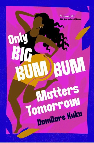 Only Big Bumbum Matters Tomorrow (eBook, ePUB) Only Big Bumbum Matters Tomorrow (eBook, ePUB)