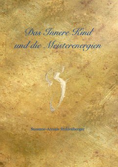 Das innere Kind und die Meisterenergien (eBook, ePUB) - Stolzenberger, Susanne