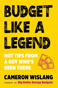 Cover Budget Like a Legend: Hot tips to grow your wealth, from a guy who's been there (eBook, ePUB)