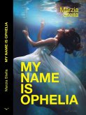 My Name Is Ophelia (eBook, ePUB)