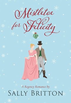 Cover Mistletoe for Felicity (eBook, ePUB)