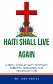 Haiti Shall Live Again (Building Life For Haiti, #1) (eBook, ePUB)