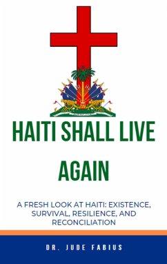 Haiti Shall Live Again (Building Life For Haiti, #1) (eBook, ePUB) - Fabius, Jude