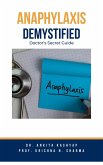 Anaphylaxis Demystified: Doctor's Secret Guide (eBook, ePUB)
