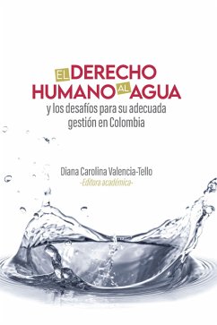 Cover El derecho humano al agua y los desafíos para su adecuada gestión en Colombia (eBook, ePUB)
