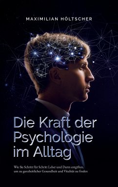 Die Kraft der Psychologie im Alltag (eBook, ePUB)