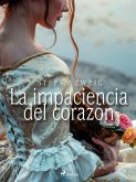 La impaciencia del corazón (eBook, ePUB)