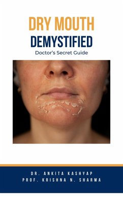 Cover Dry mouth Demystified: Doctor's Secret Guide (eBook, ePUB)