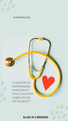 Cover Cuidados De Enfermagem Principios e Praticas Para o Bem-Estar do Paciente (eBook, ePUB)