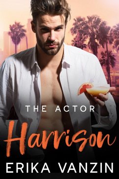 The Actor: Harrison (Los Angeles Billionaires, #3) (eBook, ePUB) - Vanzin, Erika