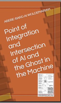 Point of Integration and Intersection of AI and the Ghost in the Machine (1A, #1) (eBook, ePUB) - Woldemariam