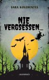 Nie Vergessen... (eBook, ePUB)