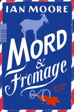 Mord & Fromage / Ein Brite in Frankreich Bd.2 - Moore, Ian