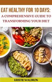 Eat Healthy for 10 Days (eBook, ePUB)