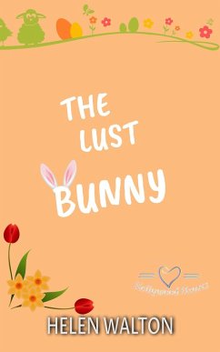 The Lust Bunny (Hollywood Hearts, #4) (eBook, ePUB) - Walton, Helen