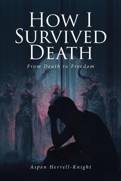 How I Survived Death (eBook, ePUB) - Herrell-Knight, Aspen