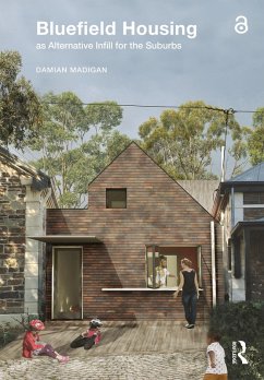 Bluefield Housing as Alternative Infill for the Suburbs (eBook, ePUB) - Madigan, Damian