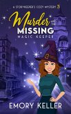 Murder and the Missing Magic Keeper (The Story Keeper's Paranormal Cozy Mysteries, #3) (eBook, ePUB)