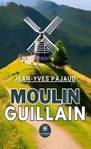 Moulin Guillain (eBook, ePUB)