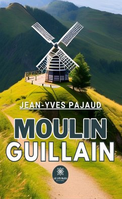 Moulin Guillain (eBook, ePUB) - Pajaud, Jean-Yves