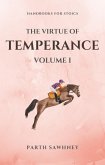 The Virtue of Temperance: Volume I (Handbooks for Stoics, #1) (eBook, ePUB)