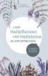 Lass Heilpflanzen und Heilsteine zu dir... - Bild 1