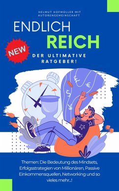 Endlich Reich! (eBook, ePUB) - Ma, Helmut Hofmüller BEd; Ma, Helmut Hofmüller BEd
