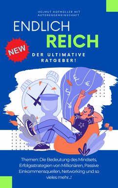 Endlich Reich! (eBook, ePUB) - MA, Helmut Hofmüller BEd; MA, Helmut Hofmüller BEd