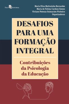 Desafios para uma formação integral (eBook, ePUB) - Bernardes, Maria Eliza Mattosinho; Gomes, Maria de Fátima Cardoso; Fonseca, Viviane Potenza Guimarães Pinheiro