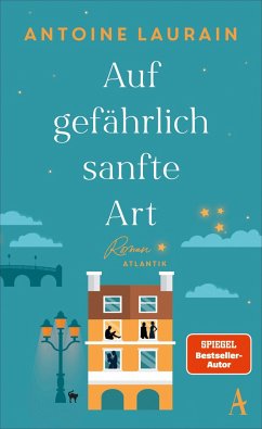 Auf gefährlich sanfte Art - Laurain, Antoine