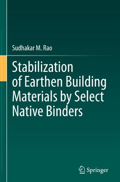 Stabilization of Earthen Building Materials by Select Native Binders - Rao, Sudhakar M.