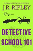 Detective School 101 (A Detective School Mystery, #1) (eBook, ePUB) Detective School 101 (A Detective School Mystery, #1) (eBook, ePUB)