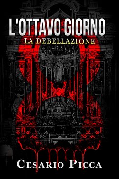 L'ottavo giorno - la debellazione (eBook, ePUB) - Cesario, Picca