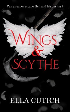 Cover Wings & Scythe (Afterlife Unraveled, #1) (eBook, ePUB)