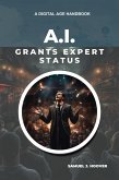 A.I. Grants Expert Status (eBook, ePUB)
