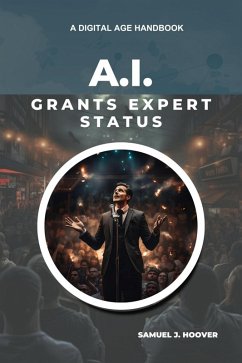 A.I. Grants Expert Status (eBook, ePUB) - Hoover, Samuel J.