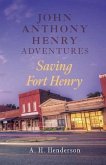 John Anthony Henry Adventures (eBook, ePUB)