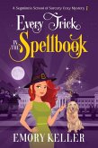 Every Trick in the Spellbook (The Segmimn's School of Sorcery Paranormal Cozy Mysteries, #1) (eBook, ePUB)