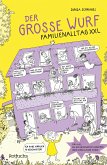 Der große Wurf. Familienalltag XXL