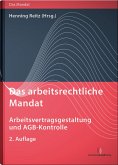 Das arbeitsrechtliche Mandat: Arbeitsvertragsgestaltung und AGB-Kontrolle